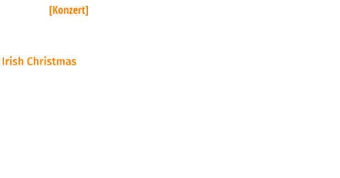 Janna [Konzert] 16. Dezember 2023_20.00 Uhr   Irish Christmas                                               Traditionsgemäß zum Jahresende präsentiert das No.8 ein Konzert, in dem irische Weihnachtslieder fröhlich arrangiert und neu interpretiert werden. "Janna" wird verkörpert durch die Sängerin Hanna Flock und dem Musiker Joachim Rosenbrück. Die Musik ist eine Mischung aus Singer-/Songwriter-Pop angereichert mit Acoustic-Sound bis hin zu Rock Elementen.